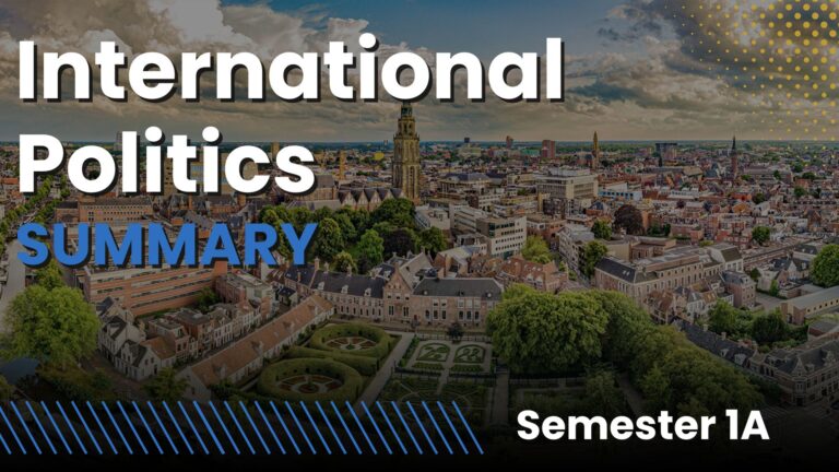 International Politics RUG (IRIO year 1, semester 1a) 2 International Politics Summary