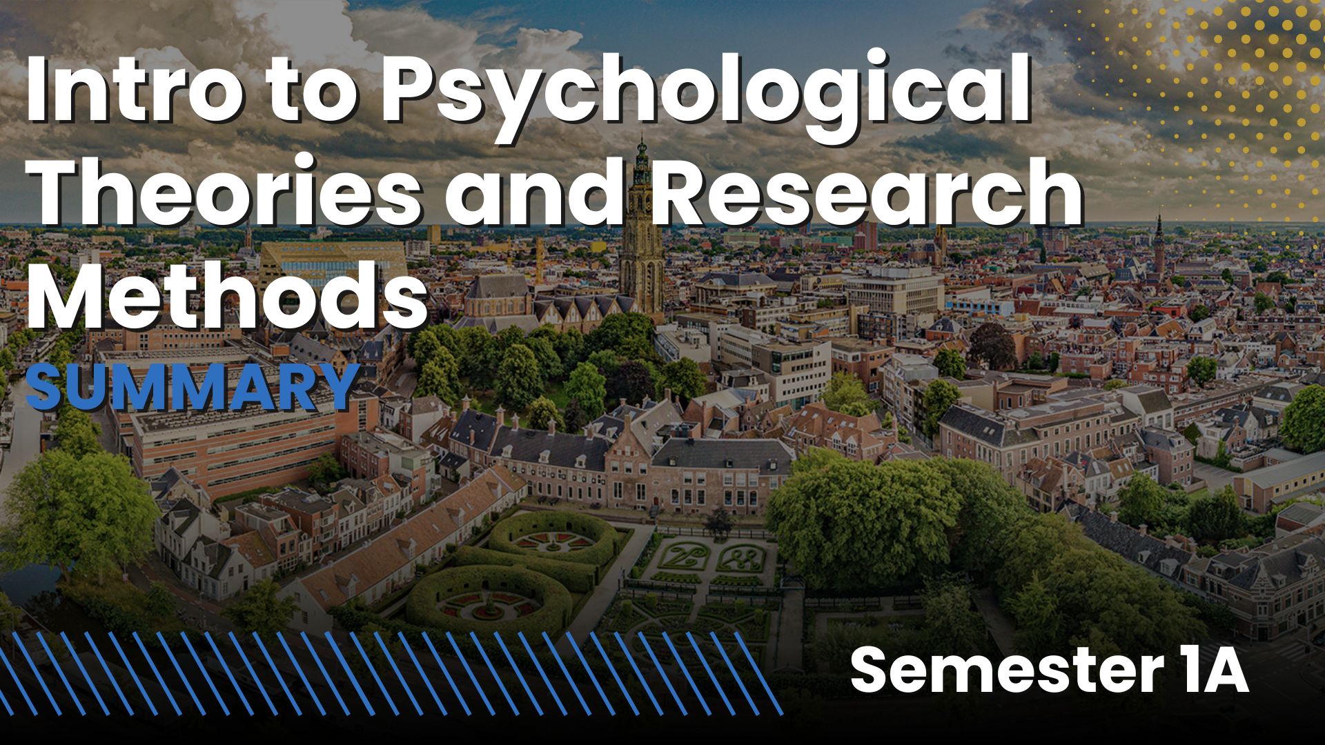 Introduction to Psychological Theories and Research Methods RUG (Psychology year 1, SEMESTER 1A)