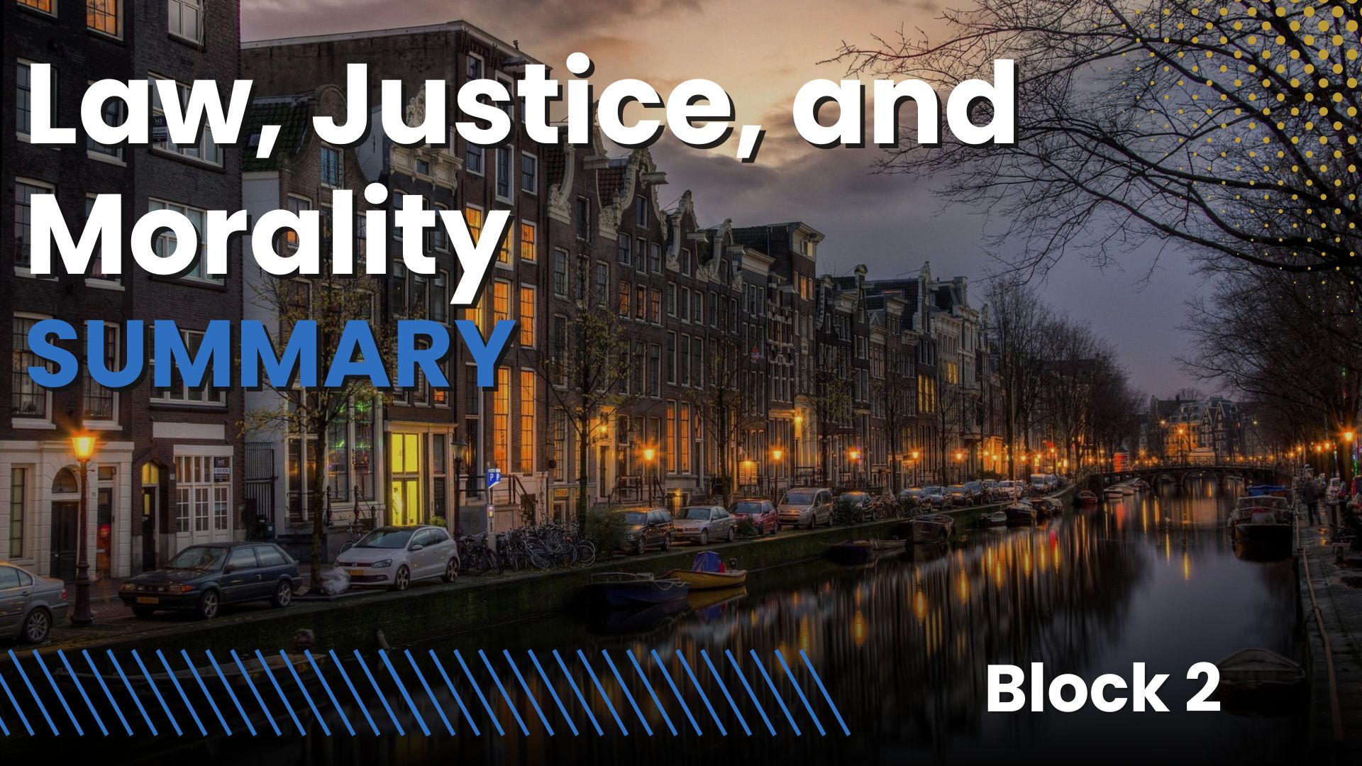Law, Justice, and Morality UvA (PPLE year 1, block 2)
