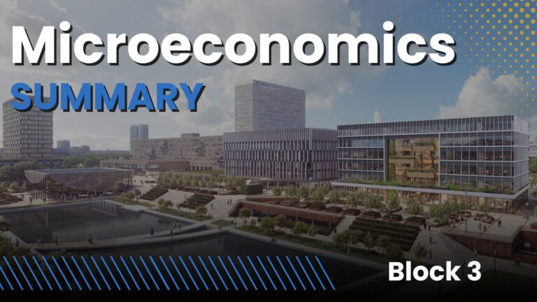 Microeconomics EUR (IBA year 1, block 3) 5 Microeconomics Summary