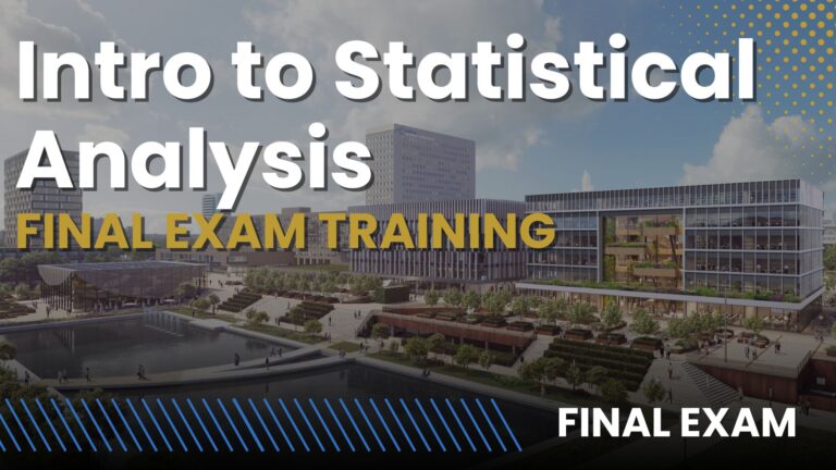 Intro to Statistical Analysis | FINAL Exam Training 4 Introduction to Statistical Analysis FINAL Training