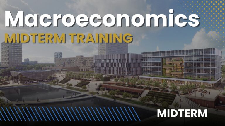 Macroeconomics | MIDTERM Training 4 Macroeconomics MIDTERM Training
